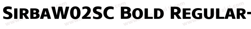 SirbaW02SC Bold Regular字体转换
